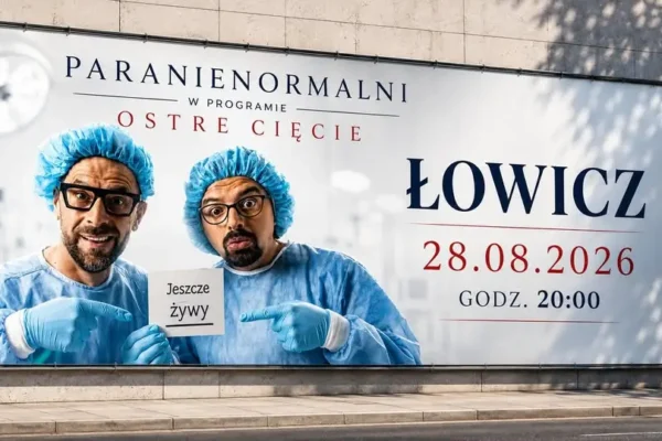 Kabaret Paranienormalni z nowym programem „Ostre Cięcie” w Łowiczu