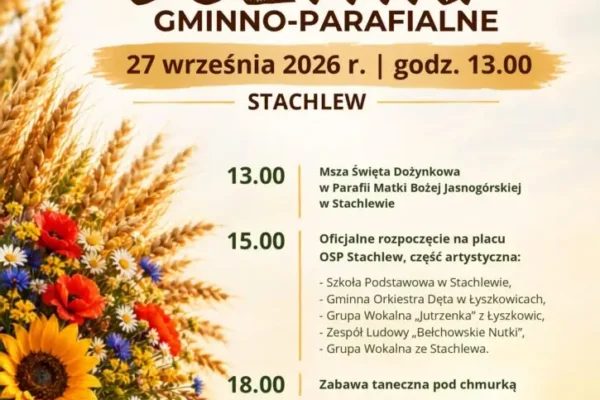 Dożynki Gminno-Parafialne w Stachlewie – zaproszenie na 27 września 2026